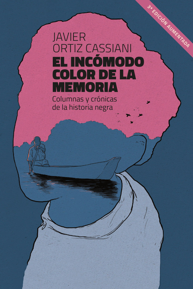 El incómodo color de la memoria. Columnas y crónicas de la historia ne ...