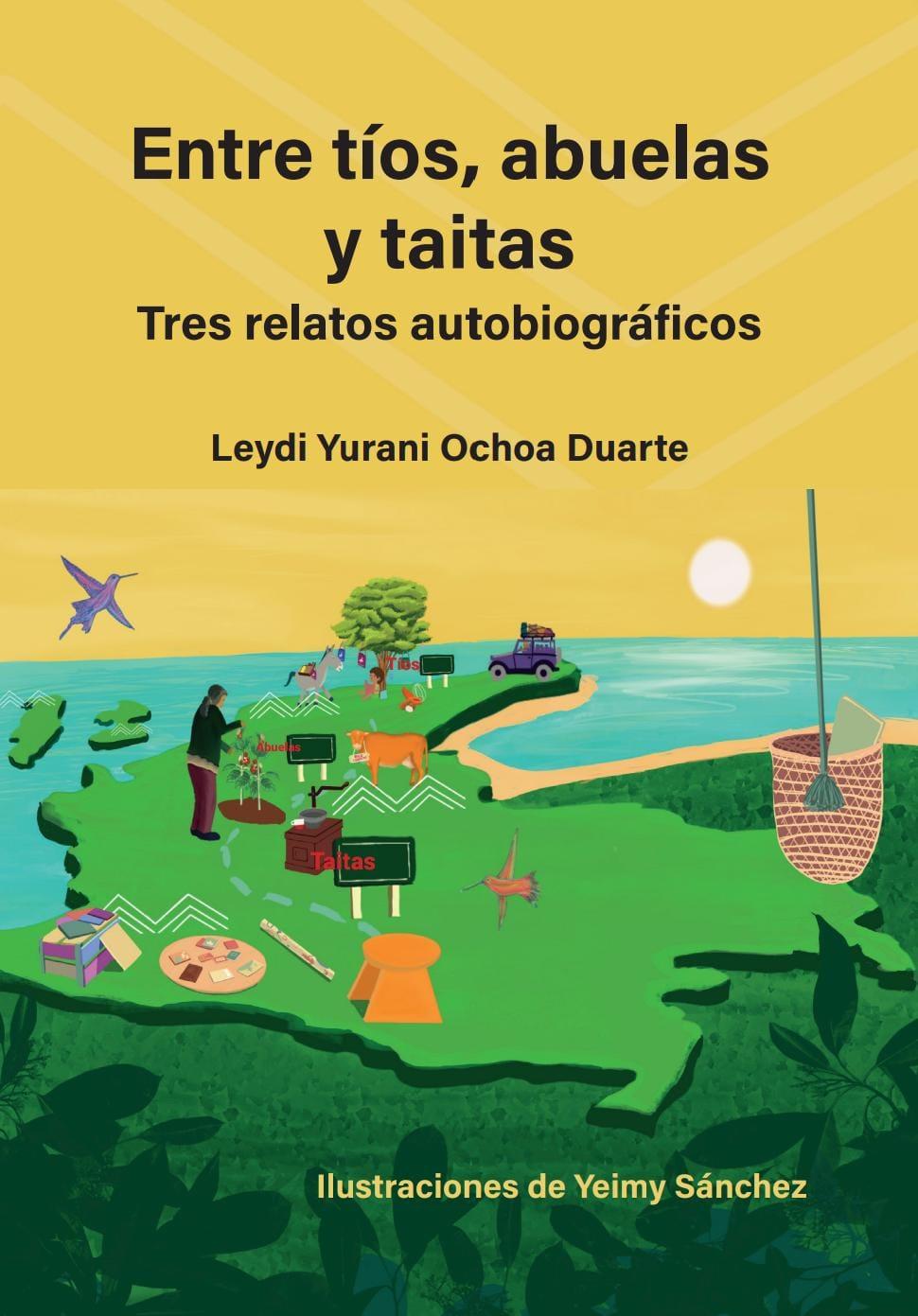 Entre tíos, abuelas y taitas. Tres relatos autobiográficos. Tapa Blanda.