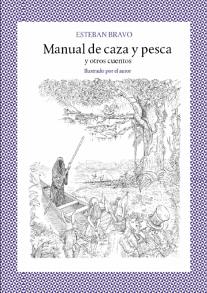 Manual de caza y pesca y otros cuentos