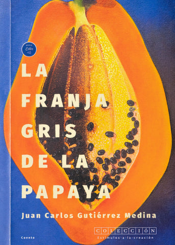 La franja gris de la papaya