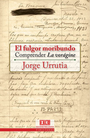 El fulgor moribundo. Comprender La Vorágine