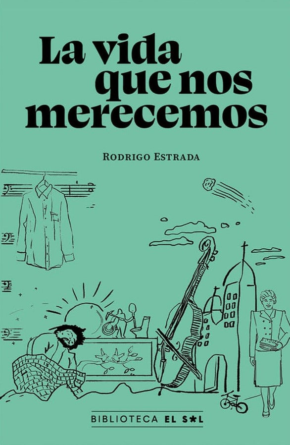 La vida que nos merecemos