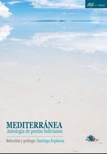 Mediterránea. Antología de poetas bolivianos