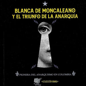 Blanca de Moncaleano y el triunfo de la anarquía