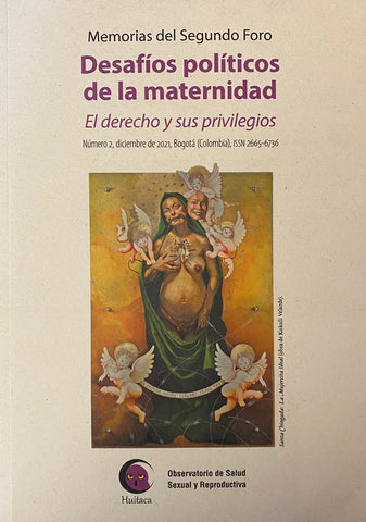 Memorias del Segundo Foro Desafíos políticos de la maternidad