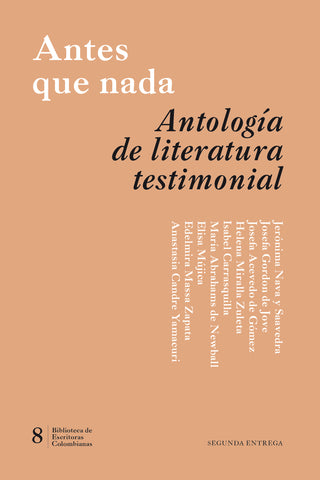 Antes que nada. Antología de literatura testimonial