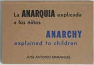 La anarquía explicada a los niños / Anarchy explained to children