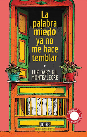 La palabra miedo ya no me hace temblar