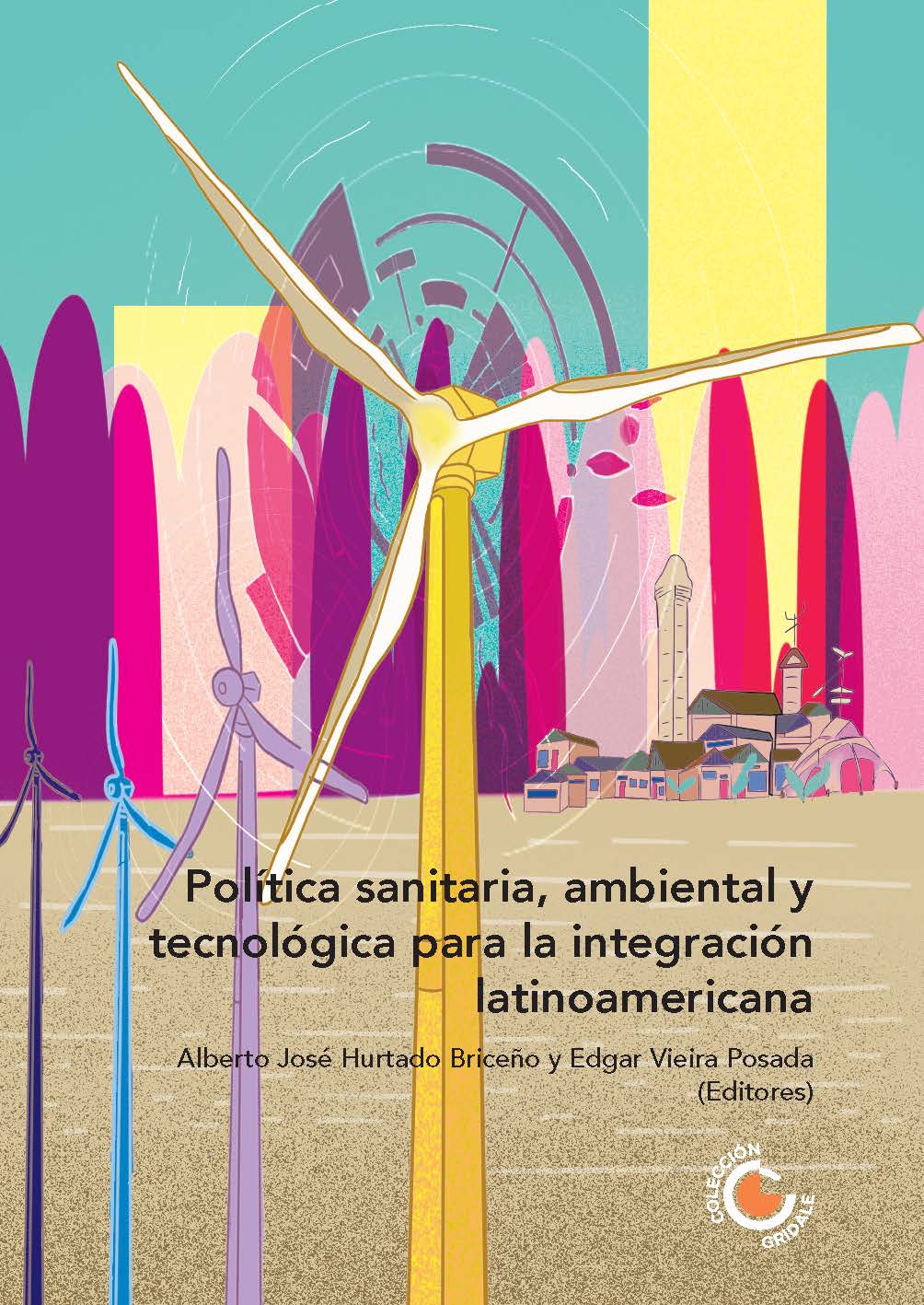Política sanitaria, ambiental y tecnológica para la integración latinoamericana