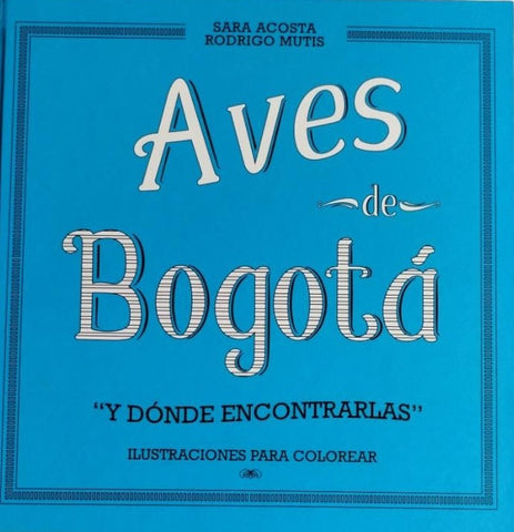 Aves de Bogotá y dónde encontrarlas