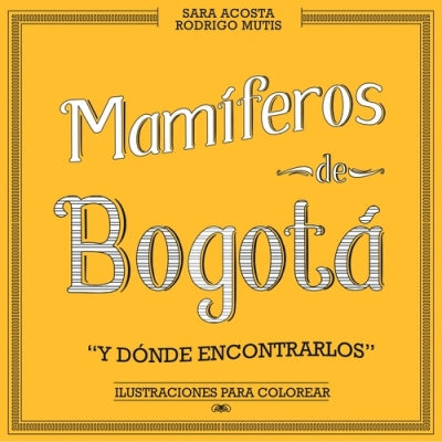 Mamíferos de Bogotá y dónde encontrarlos