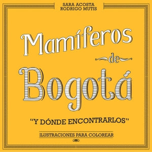 Mamíferos de Bogotá y dónde encontrarlos